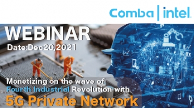 WEBINAR: MONETIZING THE FOURTH INDUSTRIAL REVOLUTION WAVE WITH 5G PRIVATE NETWORKS