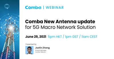Webinar: Comba New Antenna Update for 5G Macro Network Solutions